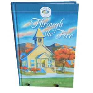 Through the Fire by Diane Noble. Mystery and the Minister's Wife Book 1.